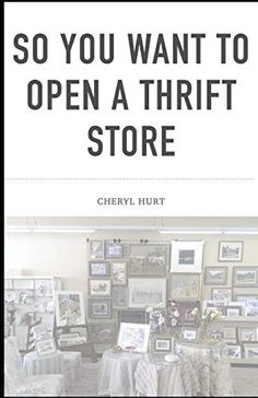 there is a sign that says so you want to open a thrift store