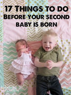 two babies laying next to each other on a blanket with the words 17 things to do before your second baby is born