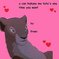 an image of a lion with hearts on it's chest and the words you can hakuna that's any time you want to from