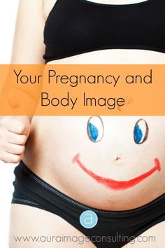 a pregnant woman's belly with the words your pregnancy and body image on it