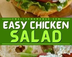 an easy chicken salad sandwich with lettuce, tomato and cheese on it is ready to be eaten