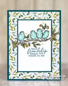 a card with three birds sitting on a branch and the words, your friends world to me