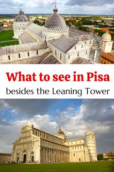 what to see in pisa, besides the leaning tower and where it is located?