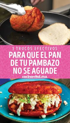 a plate with a sandwich on it and the words, 3 trucos efecttivs para que el pan de tu pambazo no se aguade