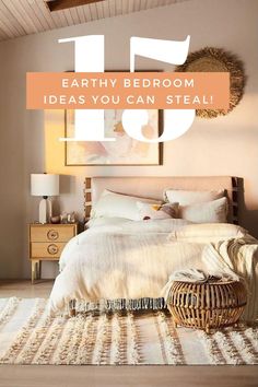 a bedroom with white bedding and an orange sign above it that says, the top ten earthy bedroom ideas you can steal