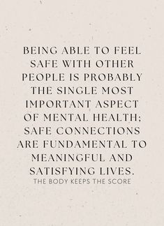 the quote being able to feel safe with other people is probably important