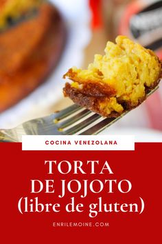 a fork with food on it and the words torta de jojoto libre de gluten