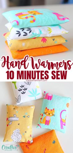 several different types of hand warmers are shown with the text overlay that reads, hand warmers 10 minutes sew