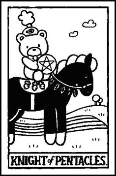 a black and white drawing of a teddy bear on a horse with the words knight of pentacles