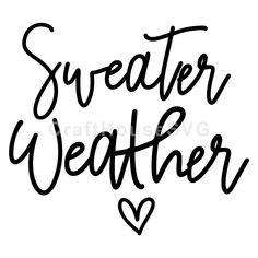 the word sweater weather written in cursive ink on a white background with hearts