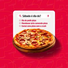 a pizza sitting on top of a wooden plate next to a red background with the words saabo e dia de?