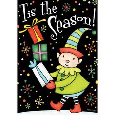 a christmas card with an elf holding a present and the words tis the season written on it