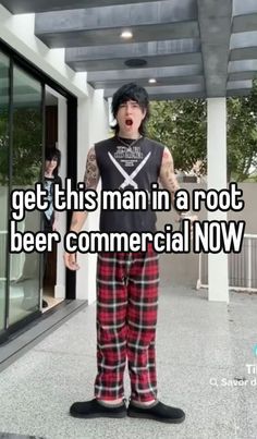 a man in plaid pants with his mouth open and the caption get this man in a root beer commercial now