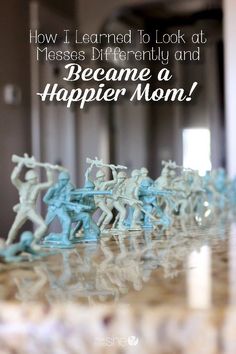 toy soldiers are lined up on a counter with the words, how i learned to look at memes differently and become a happy mom