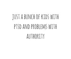 the words just a bunch of kids with psd and problems with authority on a white background