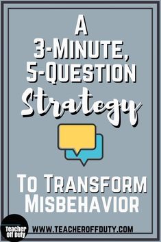 the 3 minute question strategy to transform misbehavior from teacherofy com