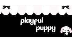 the words playful puppy are written in white and black letters on a black background with an image of a pink bunny