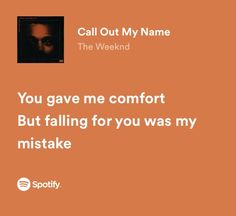 an orange background with the words, you gave me comfort but falling for you was my mistake