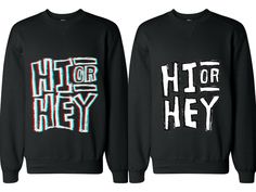 two black sweatshirts with the words hip or hey printed on them, both in different colors