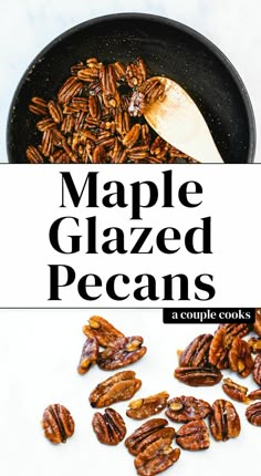 maple glazed pecans in a skillet with text overlay