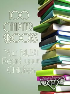 a stack of books with the words 100 charter books you must read your children on it