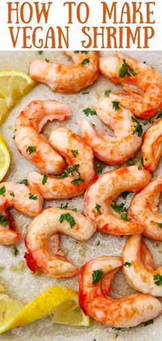 how to make vegan shrimp with lemon wedges and parsley on the side