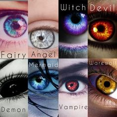 several different colored eyes with the words, witch deviline fairy angel mermaid vampire demon