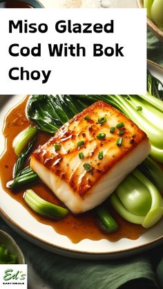 This Miso Glazed Cod with Bok Choy is a simple, elegant dish featuring delicate flavours and healthy ingredients. Miso Glazed Cod Recipe, Miso Glazed Fish, Miso Glazed Cod Fish Recipes, Miso Butter Cod, Miso Marinated Cod, Miso Seabass Recipe, Miso Glazed Sea Bass Recipes, Miso Cod Recipe Nobu, Miso Sea Bass Recipe