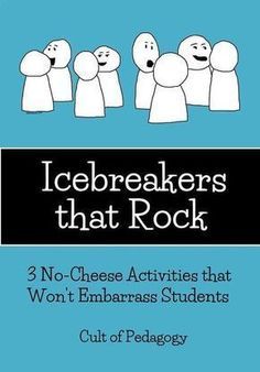 icebreakers that rock 3 no - cheese activities that won't enhance students out of pedagogy