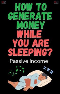 a man sleeping on top of a pillow with money coming out of his mouth and the words how to generationate money while you are sleeping?