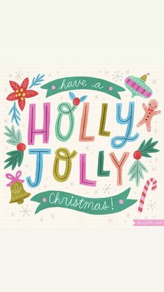 a christmas card with the words, have a holly jolly christmas written in colorful lettering