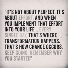 an orange and black quote with the words it's not about perfect it's about effort and when you implement that effort into your life