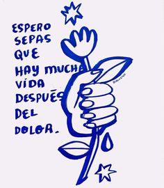 a hand holding a flower with the words espero sepass que ha y mucha despue del dollar