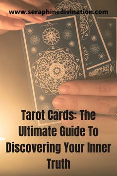 tarot cards the ultimate guide to discovering your inner truth with text overlay that reads tarot cards the ultimate guide to discovering your inner truth