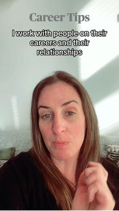 a woman is looking at the camera and has her hand on her chin, with text that reads career tips i work with people to their career and their relationss