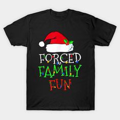 If you search something unique and special to celebrate christmas, You will love this Funny design "Forced Family Fun Sarcastic Christmas Funny Gift". -- Choose from our vast selection of Crewneck and V-Neck T-Shirts to match with your favorite design to make the perfect custom graphic T-Shirt. Pick your favorite: Classic, Relaxed Fit, V-Neck, Tri-Blend, Dolman Extra Soft Tri-Blend, Slouchy V-Neck, Slouchy, Premium, Heavyweight, Curvy, Ringer, and Curvy V-Neck. Customize your color! For men and Dog Proof Trash Can, Sarcastic Christmas, Christmas T Shirt Design, Family Funny, Funny Christmas Gifts, Family Christmas Pajamas, Family Pajamas, Funny T Shirt, Christmas Pajamas