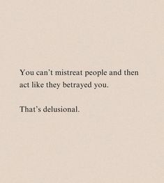 an image of a quote that reads, you can't distract people and then act like they destroyed you