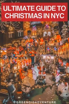 the ultimate guide to christmas in nyc with text overlay that reads, ultimate guide to christmas