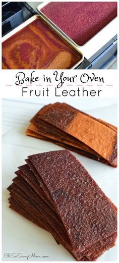 an image of fruit leathers with text overlay that reads make in your own fruit leather