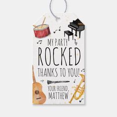 a gift tag that says, my party rocked thanks to you your friend mathew