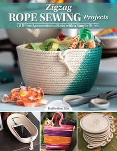 the cover of zigzag's rope sewing projects, including baskets and scissors