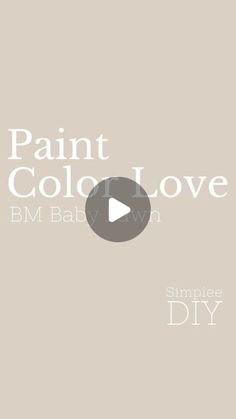 the words paint, color, love and bm baby written in white on a beige background