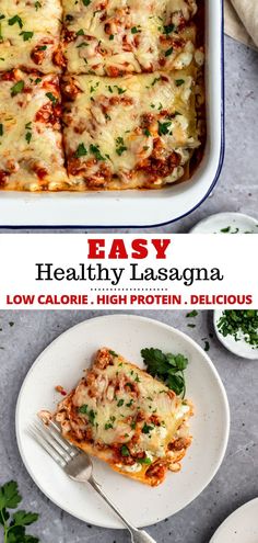 a casserole dish with lasagna in it and the title overlay reads easy healthy lasagna low calories high protein so delicious