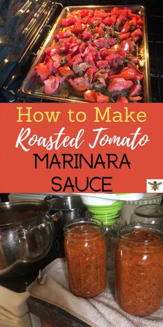 how to make roasted tomato marinara sauce in the oven with text overlay that reads, how to make roasted tomato marinara sauce