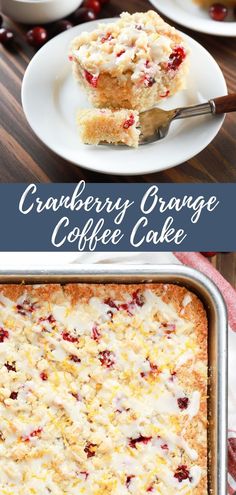 Piece of Cranberry Orange Coffee Cake on a small white plate and a pan of cranberry orange coffee cake Cranberry Orange Coffee Cake, Crumble Topping Recipe, Orange Coffee Cake, Cranberry Coffee Cake, Cranberry Orange Cake, Brunch Dessert, Cranberry Cake, Cupcakes Recipes, Orange Cranberry