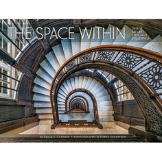 an image of a spiral staircase with the words, the space within it on top