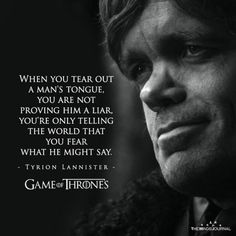 tylon lannister quote from game of throne on black and white background with photo