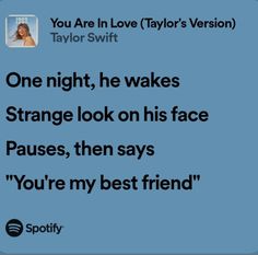 the text reads, you are in love taylor's version one night he wakes strange look on his face pauses, then says you're my best friend