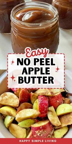 an apple butter recipe with apples in the background and text overlay that reads easy no pel apple butter