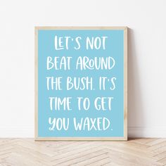 Esthetician Chalkboard Ideas, Esthetician Waxing Quotes, Waxing Quotes Beauty, Wax Quotes Funny, Funny Waxing Quotes, Waxing Business Names, Body Waxing Quotes, Spa Rooms Ideas Decor, Brazilian Wax Quotes